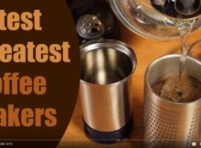 Latest Greatest Coffee Makers